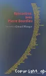 Rencontres avec Pierre Bourdieu.