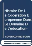 Histoire de la coopération européenne dans le domaine de l'éducation et de la formation.