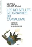 Les nouvelles géographies du capitalisme. Comprendre et maîtriser les délocalisations.