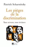 Les pièges de la discrimination : tous acteurs, tous victimes.