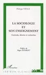 La sociologie et son enseignement. Curricula, théories et recherches.