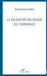 La validation des acquis de l'expérience. Représentations et rôles de la VAE par les usagers.