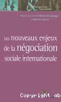 Les nouveaux enjeux de la négociation sociale internationale.