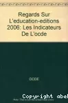 Regards sur l'éducation : les indicateurs de l'OCDE 2006.