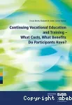 Continuing Vocational Education and Training - What Costs, What Benefits Do Participants Have ?