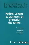 Modèles, concepts et pratiques en orientation des adultes.