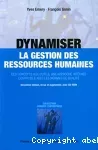 Dynamiser la gestion des ressources humaines : des concepts aux outils, une approche intégrée compatible avec les normes de qualité.
