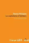 Le capitalisme d'héritiers : la crise française du travail.