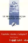 Le modèle français depuis 1945.
