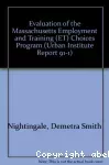 Evaluation of the Massachusetts Employment and Training (ET) program. Urban institute report 91-1.