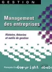 Management des entreprises : histoire, théories et outils de gestions.