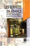 Les services en France. Services aux particuliers et activités immobilières. Edition 2008.