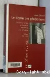Le destin des générations. Structure sociale et cohortes en France au XXe siècle.
