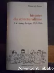 Histoire du structuralisme. Tome 2 : Le chant du cygne, 1967 à nos jours.