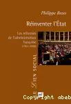 Réinventer l'Etat. Les réformes de l'administration française (1962-2008).