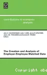 The creation and analysis of employer-employee matched data.