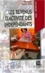 Les revenus d'activité des indépendants. Edition 2009.