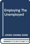 Employing the unemployed