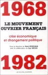 1968-1982, le mouvement ouvrier français