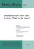 Employment and Career Path Security : What Are the Links ?