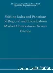 Shifting roles and functions of regional and local labour market observatories across Europe