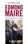 Edmond Maire, une histoire de la CFDT