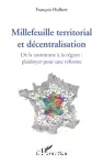 Millefeuille territorial et décentralisation.