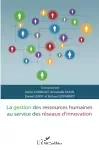 La gestion des ressources humaines au service des réseaux d'innovation