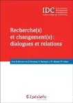 Recherche(s) et changement(s) : dialogues et relations
