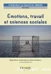 Emotions, travail et sciences sociales