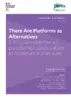 There Are Platforms as Alternatives