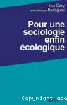 Pour une sociologie enfin écologique
