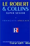 Le Robert & Collins super senior. Grand dictionnaire français-anglais / anglais-français