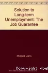 A solution to long-term unemployment : the job guarantee.