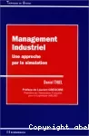 Management industriel. Une approche par la simulation.