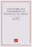 L'économie non conformiste en France au XXe siècle.